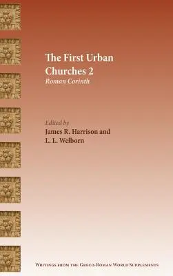 Primele biserici urbane 2: Corintul roman - The First Urban Churches 2: Roman Corinth