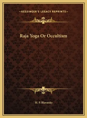 Raja Yoga sau ocultismul - Raja Yoga Or Occultism