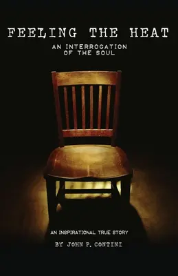 Feeling The Heat: O interogare a sufletului - Feeling The Heat: An Interrogation of the Soul