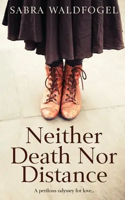 Nici moarte, nici distanță - Neither Death Nor Distance