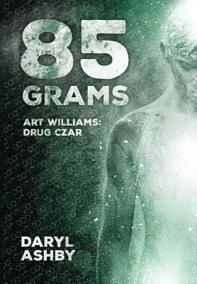 85 de grame: Povestea lui Art Williams - țarul drogurilor - 85 Grams: The Story of Art Williams - Drug Czar