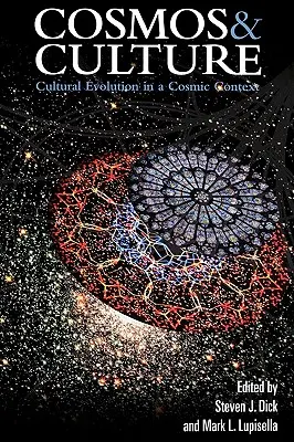 Cosmos și cultură: Evoluția culturală într-un context cosmic - Cosmos and Culture: Cultural Evolution in a Cosmic Context
