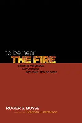 A fi aproape de foc - To Be Near the Fire