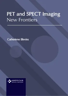 Pet and Spect Imaging: Noi frontiere - Pet and Spect Imaging: New Frontiers