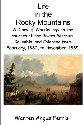 Viața în Munții Stâncoși - Life in the Rocky Mountains
