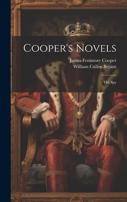 Romanele lui Cooper: Spionul - Cooper's Novels: The Spy