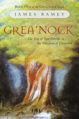 Grea'nock: Copacul celor două lumi și umbrele Elvendomului - Grea'nock: The Tree of Two Worlds and the Shadows of Elvendom