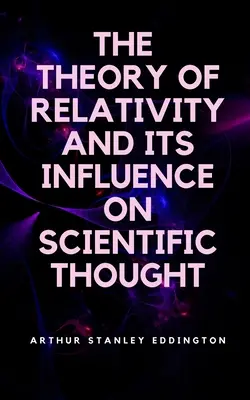 Teoria relativității și influența sa asupra gândirii științifice - The Theory of Relativity and Its Influence on Scientific Thought