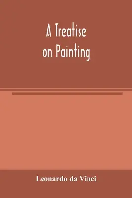 Tratat de pictură (A treatise on painting) - A treatise on painting