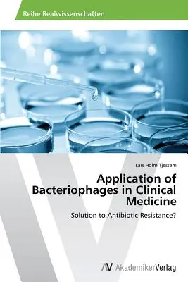 Aplicarea bacteriofagilor în medicina clinică - Application of Bacteriophages in Clinical Medicine