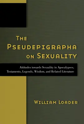 Pseudepigrafii cu privire la sexualitate - The Pseudepigrapha on Sexuality