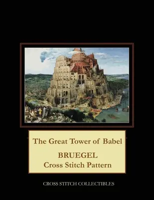 Marele Turn din Babel: Bruegel Cross Stitch Model - The Great Tower of Babel: Bruegel Cross Stitch Pattern