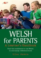 Limba galeză pentru părinți - Manualul elevului - Welsh for Parents - A Learner's Handbook