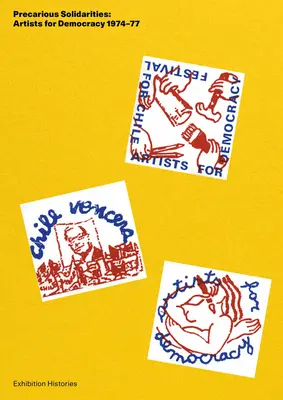 Solidarități precare: Artiști pentru democrație 1974-77: Istorii de expoziții Volumul 14 - Precarious Solidarities: Artists for Democracy 1974-77: Exhibition Histories Volume 14