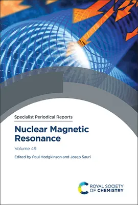 Rezonanța magnetică nucleară: Volumul 49 - Nuclear Magnetic Resonance: Volume 49
