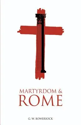 Martiriul și Roma - Martyrdom and Rome