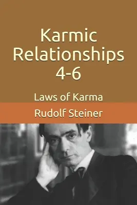 Relațiile karmice 4-6: Legile karmei - Karmic Relationships 4-6: Laws of Karma