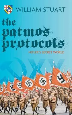 Protocolul Patmos; lumea secretă a lui Hitler - The Patmos Protocol; Hitler's Secret World