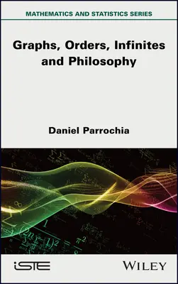 Matematică și filosofie 2: Grafice, ordine, infinit și filosofie - Mathematics and Philosophy 2: Graphs, Orders, Infinites and Philosophy