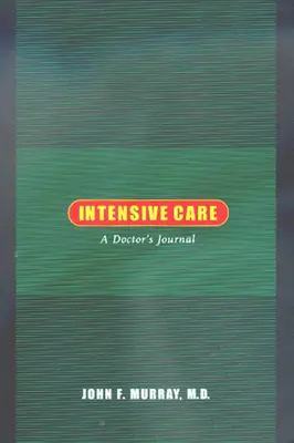 Terapie intensivă: Jurnalul unui medic - Intensive Care: A Doctor's Journal