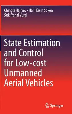 Estimarea și controlul stării pentru vehicule aeriene fără pilot cu costuri reduse - State Estimation and Control for Low-Cost Unmanned Aerial Vehicles