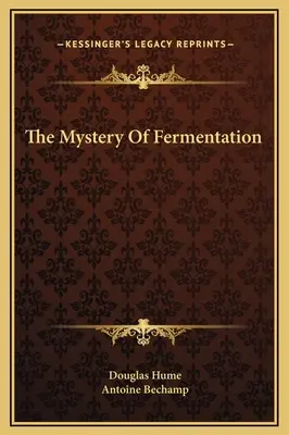 Misterul fermentării - The Mystery Of Fermentation