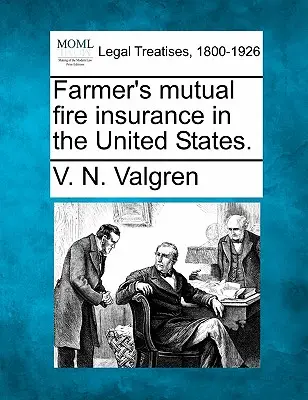 Farmer's Mutual Fire Insurance în Statele Unite. - Farmer's Mutual Fire Insurance in the United States.