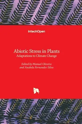 Stresul abiotic la plante - adaptări la schimbările climatice - Abiotic Stress in Plants - Adaptations to Climate Change