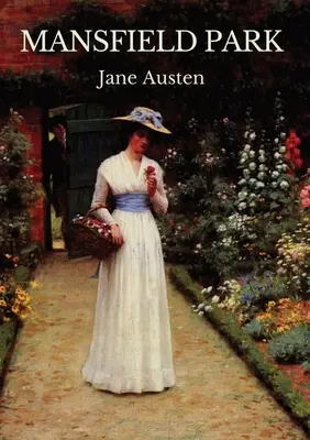 Mansfield Park: Al treilea roman publicat de Jane Austen - Mansfield Park: The third published novel by Jane Austen