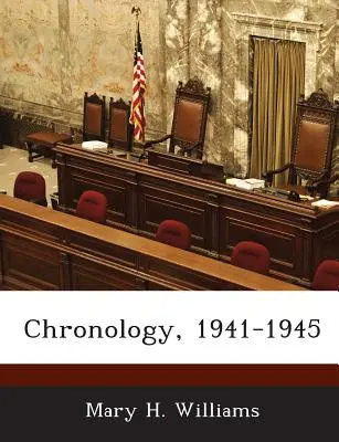 Cronologie, 1941-1945 - Chronology, 1941-1945