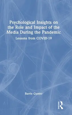 Perspective psihologice asupra rolului și impactului mass-media în timpul pandemiei: Lecții de la COVID-19 - Psychological Insights on the Role and Impact of the Media During the Pandemic: Lessons from COVID-19