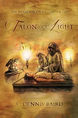 Cronicile Șarpelui Brazen: Talon de Lumină - The Brazen Serpent Chronicles: Talon of Light