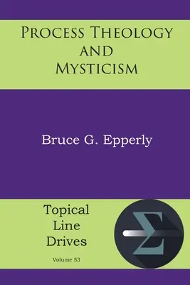 Teologia proceselor și misticismul - Process Theology and Mysticism