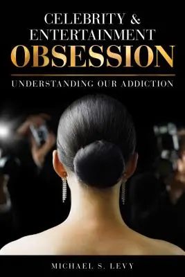 Obsesia celebrităților și a divertismentului: Înțelegerea dependenței noastre - Celebrity and Entertainment Obsession: Understanding Our Addiction