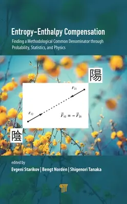 Compensarea entropie-antropie: Găsirea unui numitor comun metodologic prin probabilitate, statistică și fizică - Entropy-Enthalpy Compensation: Finding a Methodological Common Denominator through Probability, Statistics, and Physics