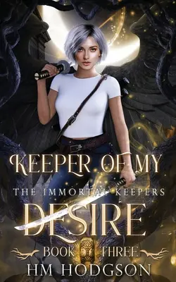 Păstrătorul dorinței mele - Keeper Of My Desire