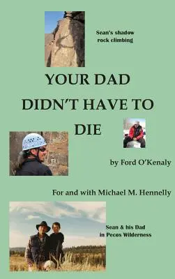 Tatăl tău nu trebuia să moară - Your Dad Didn't Have to Die