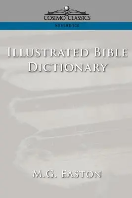 Dicționar biblic ilustrat - Illustrated Bible Dictionary