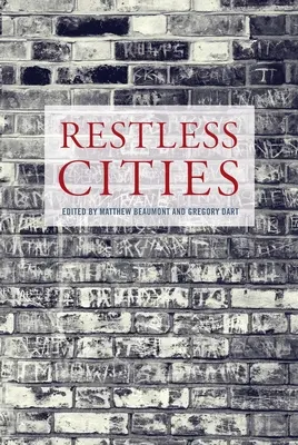 Orașe neliniștite - Restless Cities