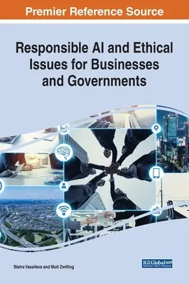 IA responsabilă și probleme etice pentru întreprinderi și guverne - Responsible AI and Ethical Issues for Businesses and Governments