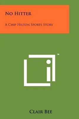 No Hitter: O poveste sportivă Chip Hilton - No Hitter: A Chip Hilton Sports Story