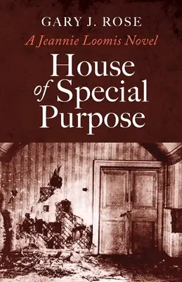 House of Special Purpose: Un roman cu Jeannie Loomis - House of Special Purpose: A Jeannie Loomis Novel