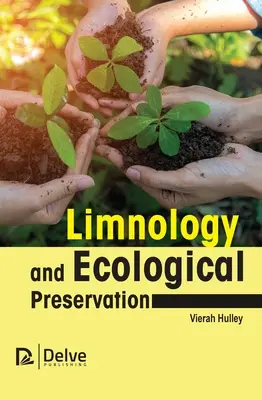 Limnologie și conservare ecologică - Limnology and Ecological Preservation