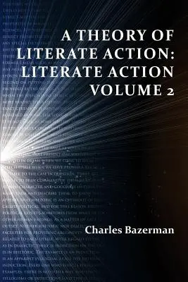 O teorie a acțiunii literare: Literate Action, volumul 2 - A Theory of Literate Action: Literate Action, Volume 2