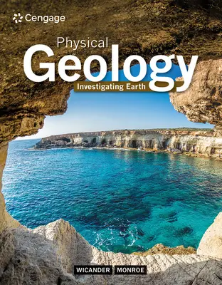 Geologie fizică: Investigarea Pământului - Physical Geology: Investigating Earth