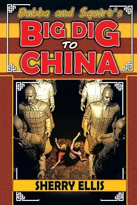 Marea săpătură a lui Bubba și Squirt în China - Bubba and Squirt's Big Dig to China