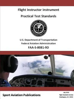 Standarde de testare practică pentru instructor de zbor instrumental - Avion și elicopter - Flight Instructor Instrument Practical Test Standards - Airplane and Helicopter