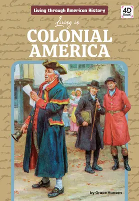 Viața în America colonială - Living in Colonial America
