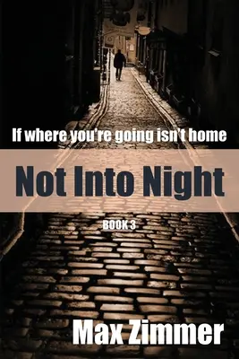 Nu în noapte - Not into Night