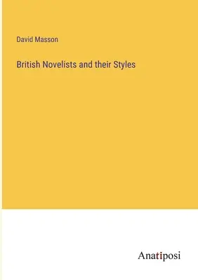 Romancierii britanici și stilurile lor - British Novelists and their Styles